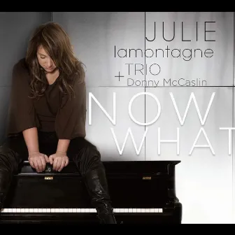 Now What by Julie Lamontagne