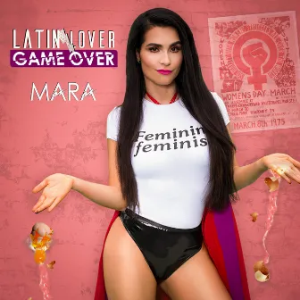 Latin Lover Game Over by Mara