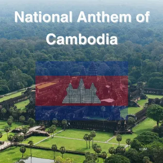 National Anthem of Cambodia by Cambodia