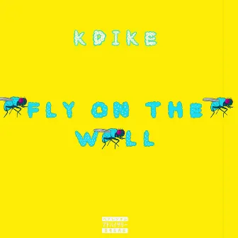 Fly on the wall by Kdike