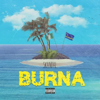 Burna by Skandal