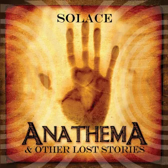 Anathema and Other Lost Stories by Solace