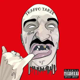 Trappo Tardi by Barf