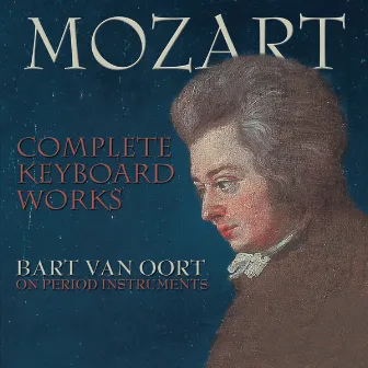 Mozart: Complete Pianoforte Works by Bart Van Oort