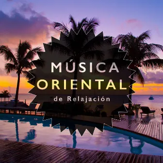 Musica Oriental de Relajación by Oriental Relaxing Music