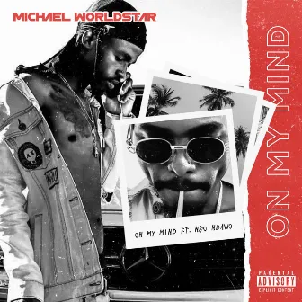 On My Mind by Michael Worldstar