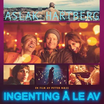 Ingenting å le av (Original Motion Picture Soundtrack) by Aslak Hartberg