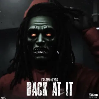 Back at It by Fast Money BK