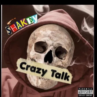 Crazy Talk by Shakeyy