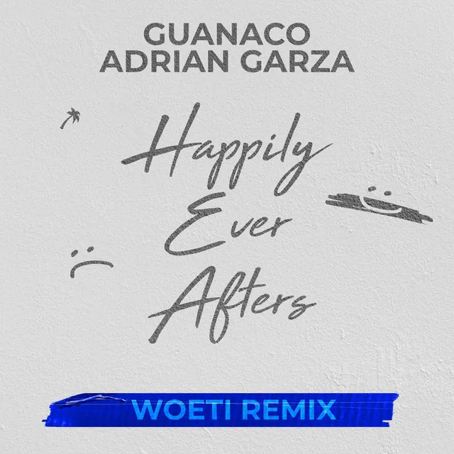 Happily Ever Afters - Woeti Remix