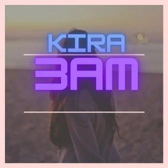 3Am by Real Kira