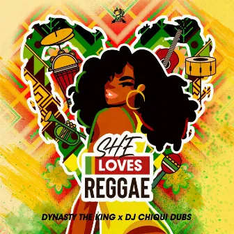 She Loves Reggae by Dj Chiqui Dubs