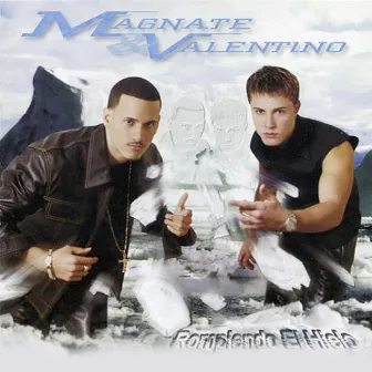 Rompiendo El Hielo by Magnate