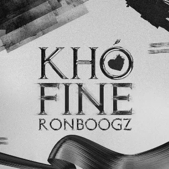 Khó Fine by Ronboogz