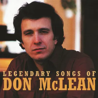 Legendary Songs Of Don McLean by Don McLean