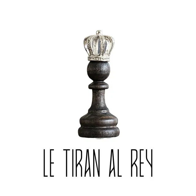 Le Tiran al Rey