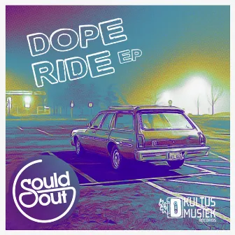 Dope Ride EP by Sould Out