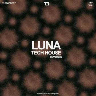 LUNA (Tech House) by Tomi Reig