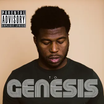 Genesis by T.O.