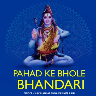 Pahad Ke Bhole Bhandari by 