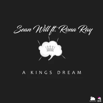 A Kings Dream by Sean Will