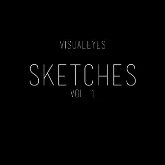 Sketches, Vol. 1 by Visualeyes