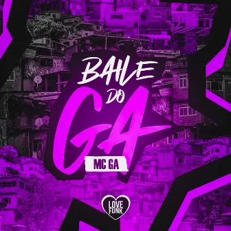 Baile do Ga by MC GA