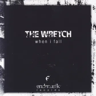 When I Fall by The Wretch