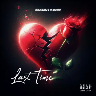 Last Time by Brazobanz