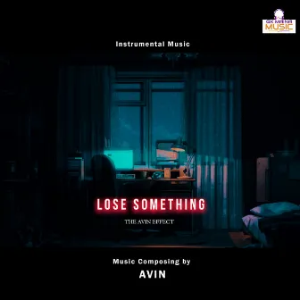 Lose Something by Avin