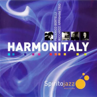 Harmonitaly by Federico Bertelli Riccardo Arrighini Trio