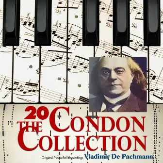 The Condon Collection, Vol. 20: Original Piano Roll Recordings by Vladimir de Pachmann