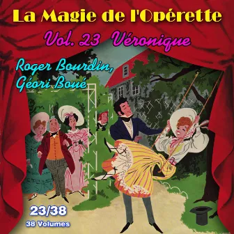 Véronique - La Magie de l'Opérette en 38 volumes - Vol. 23/38 by Roger Bourdin