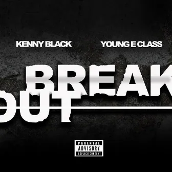 Break Out by KennyBlack