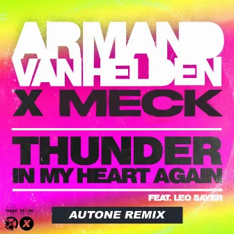 Thunder In My Heart Again (Autone Remix) by Meck