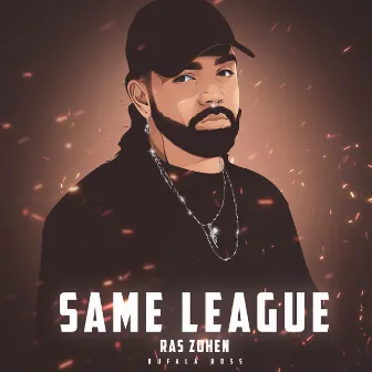 Same League by Ras Zohen