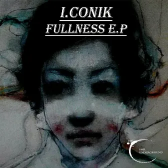 Fullness E.P by i.conik