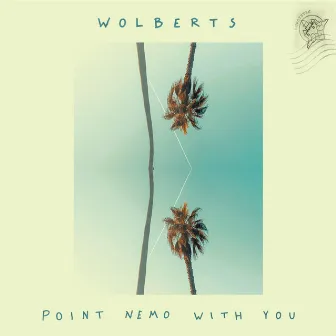 Point Nemo With You by Wolberts