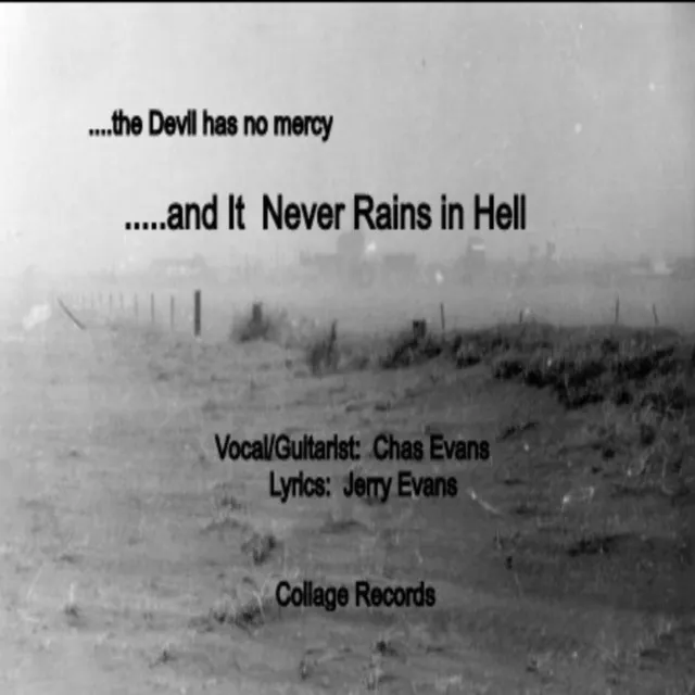 It Never Rains in Hell