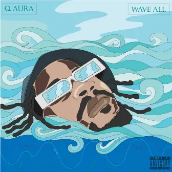 WAVE ALL by Q Aura