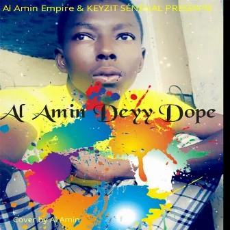 Al Amin Deyy Dope by Al Amin