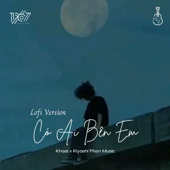 Có Ai Bên Em (Lofi Version) by Khoai