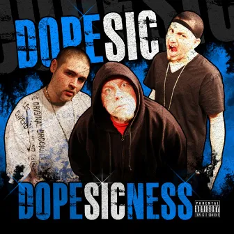 Dopesicness by Dopesic