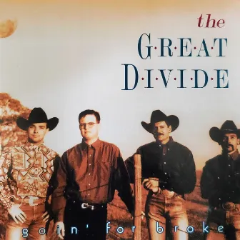 Goin' for Broke by The Great Divide