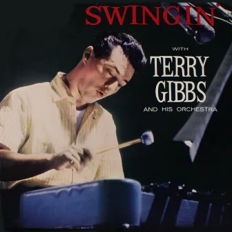 Swingin' (Remastered) by Terry Gibbs