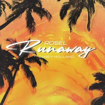 Runaway by Rosel