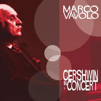 Gershwin in Concert by Marco Vavolo