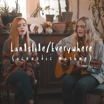 Landslide / Everywhere (Acoustic Mashup) by Jaclyn Davies