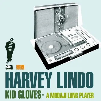 Kid Gloves - A Modaji Long Player by Harvey Lindo