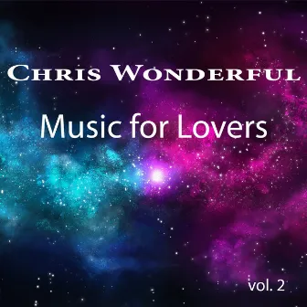 Music for Lovers, Vol. 2 by Chris Wonderful